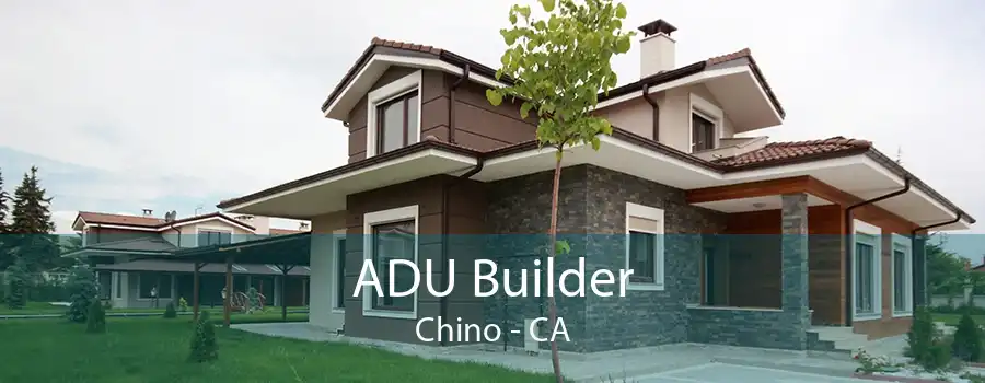 ADU Builder Chino - CA