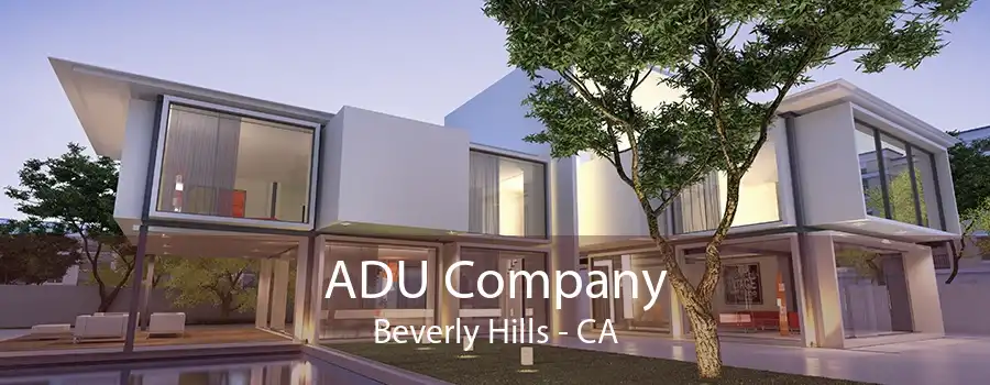 ADU Company Beverly Hills - CA