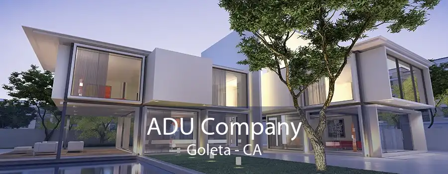 ADU Company Goleta - CA