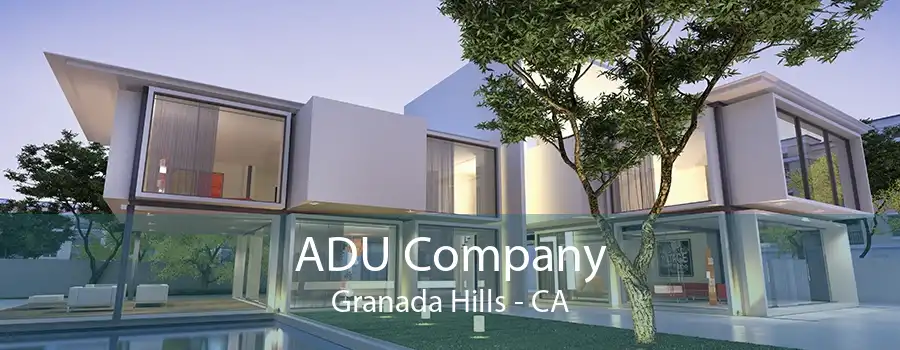 ADU Company Granada Hills - CA