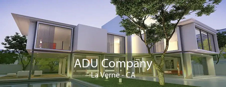 ADU Company La Verne - CA