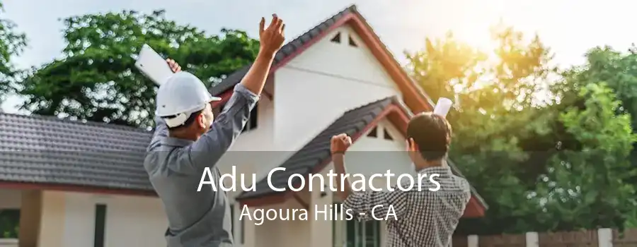 Adu Contractors Agoura Hills - CA