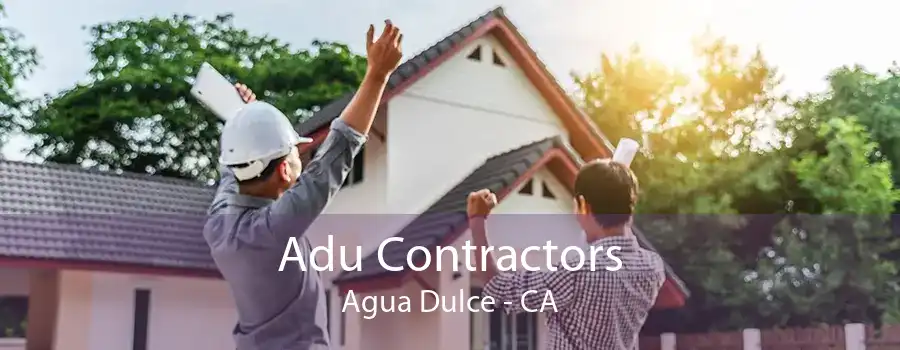 Adu Contractors Agua Dulce - CA