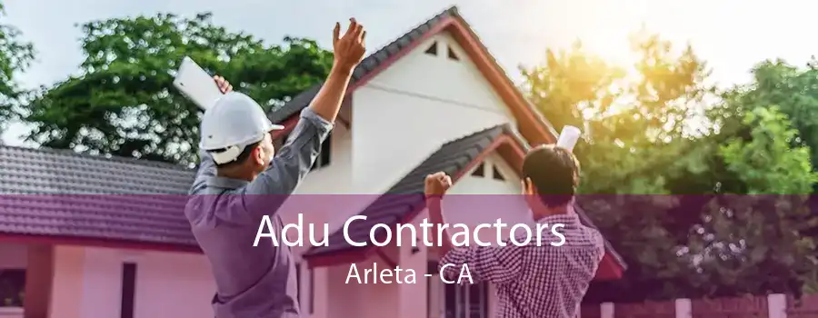 Adu Contractors Arleta - CA