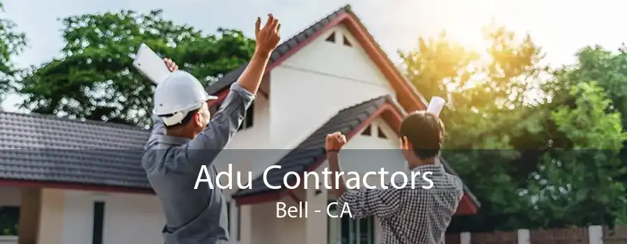 Adu Contractors Bell - CA