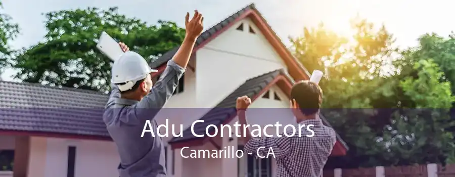 Adu Contractors Camarillo - CA