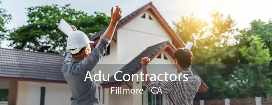 Adu Contractors Fillmore - CA