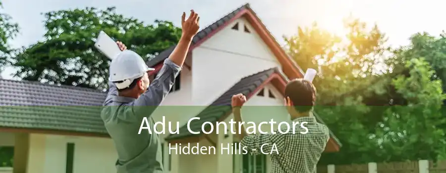 Adu Contractors Hidden Hills - CA