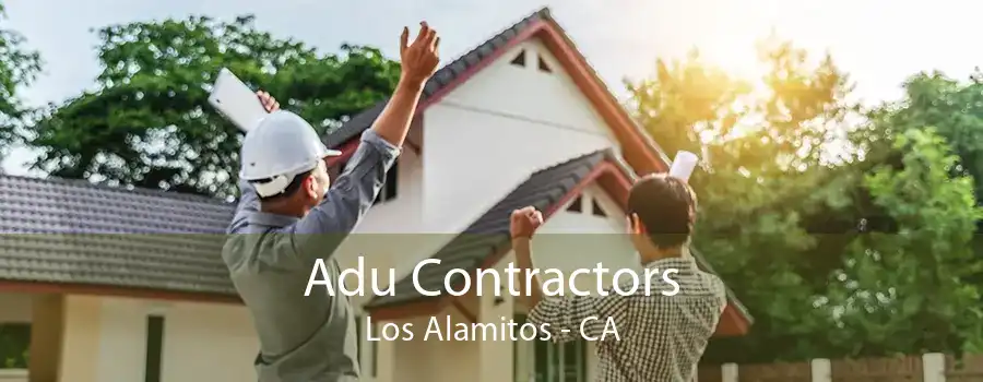 Adu Contractors Los Alamitos - CA