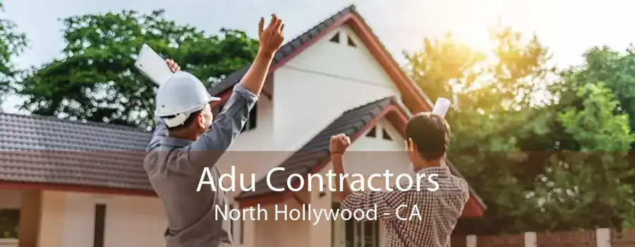 Adu Contractors North Hollywood - CA