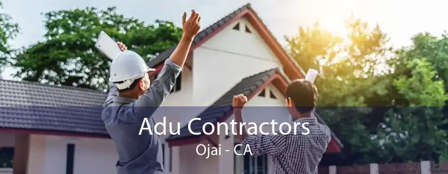 Adu Contractors Ojai - CA