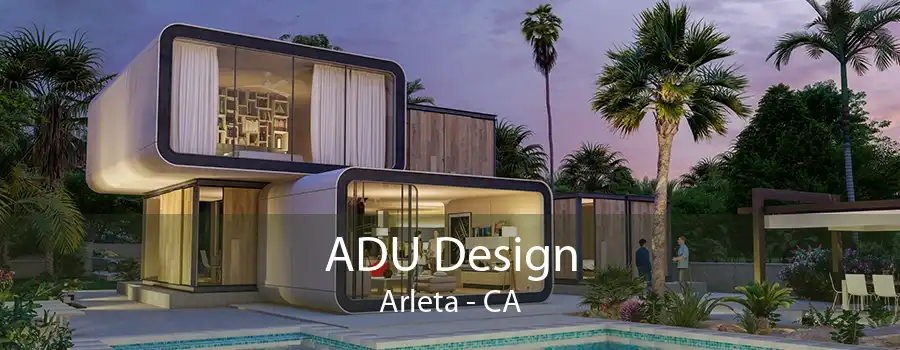 ADU Design Arleta - CA