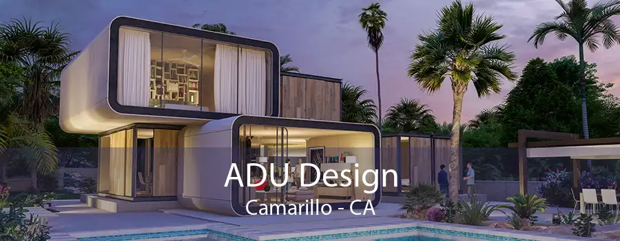 ADU Design Camarillo - CA