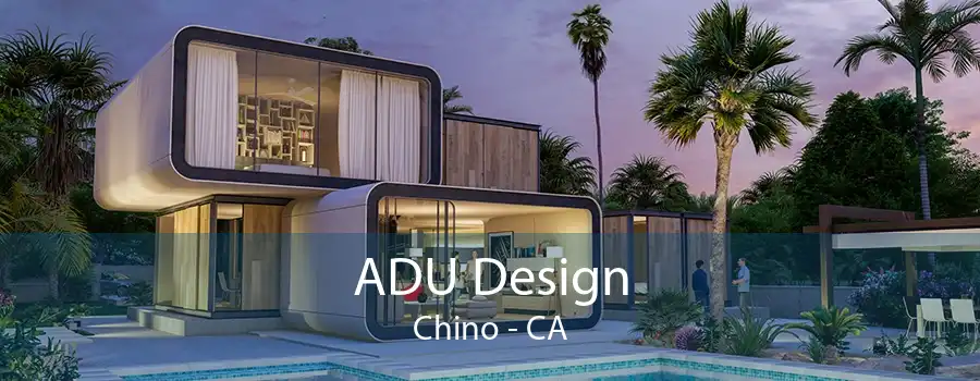 ADU Design Chino - CA