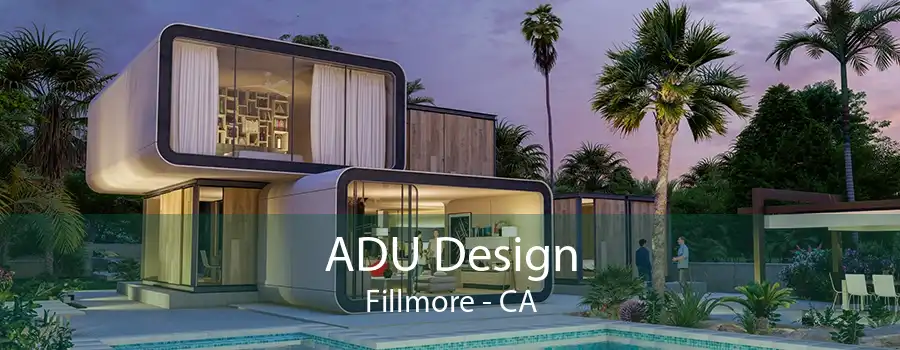 ADU Design Fillmore - CA