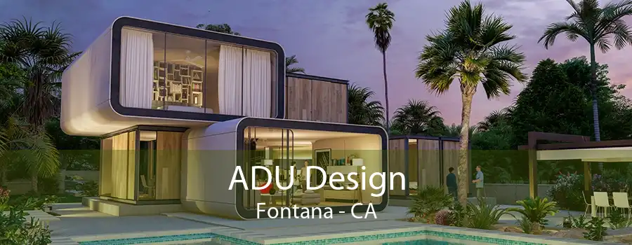 ADU Design Fontana - CA