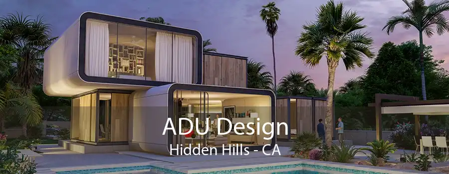 ADU Design Hidden Hills - CA