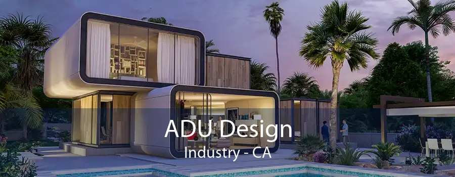 ADU Design Industry - CA