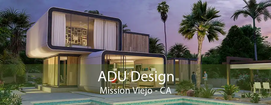 ADU Design Mission Viejo - CA