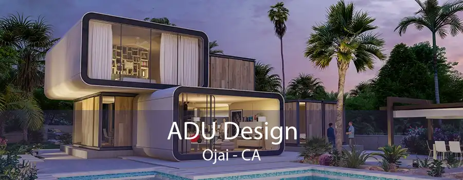 ADU Design Ojai - CA