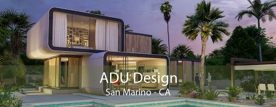 ADU Design San Marino - CA