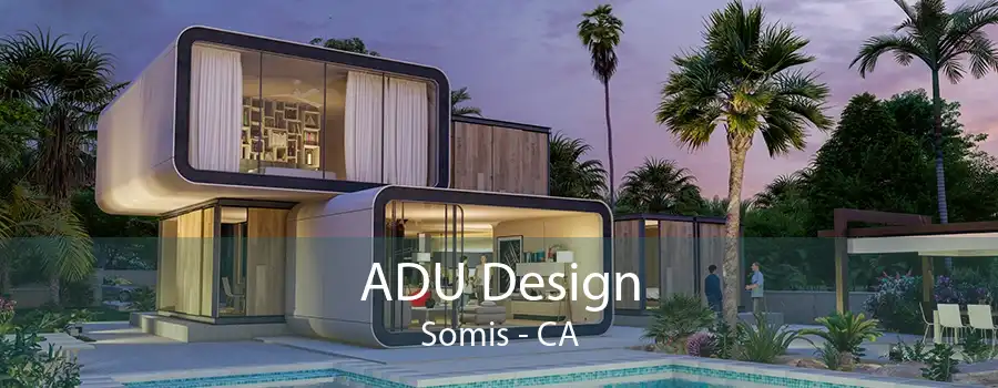 ADU Design Somis - CA