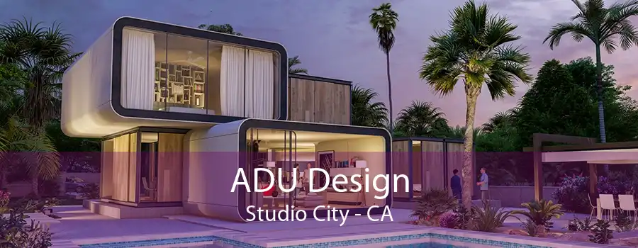 ADU Design Studio City - CA