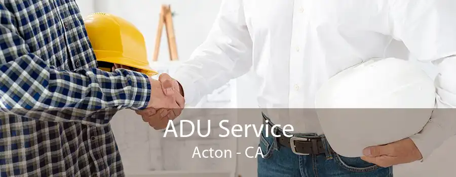 ADU Service Acton - CA