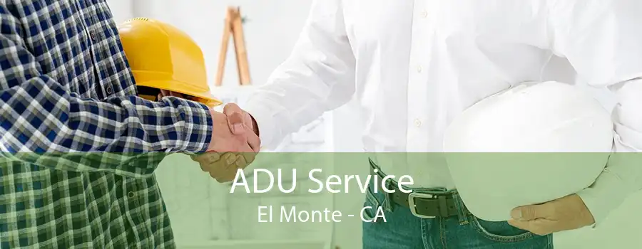 ADU Service El Monte - CA