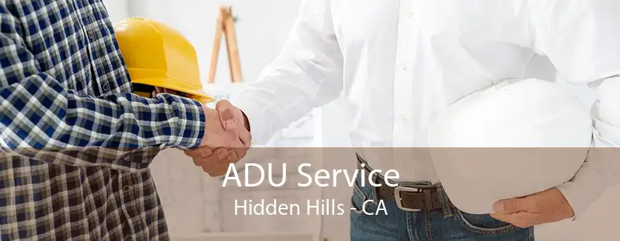 ADU Service Hidden Hills - CA