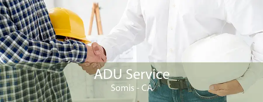 ADU Service Somis - CA